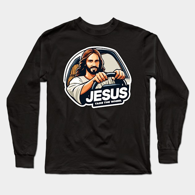 Jesus Take The Wheel Long Sleeve T-Shirt by Plushism